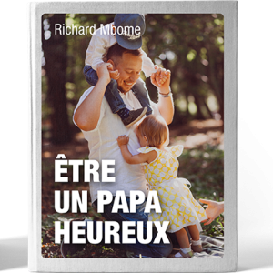 Etre un papa heureux